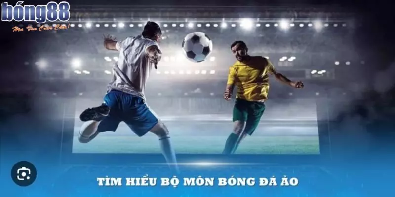 Tất tần tật thông tin về siêu phẩm giải trí bóng đá ảo