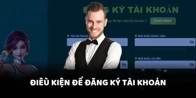 Các điều kiện khi đăng ký Bong88